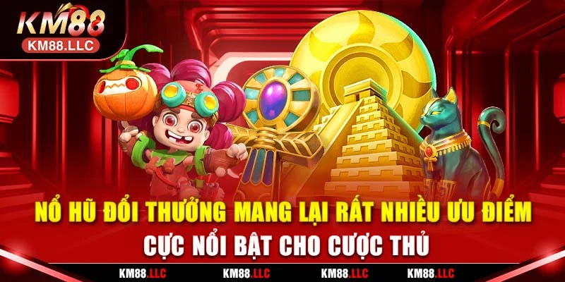 nổ hũ đổi thưởng