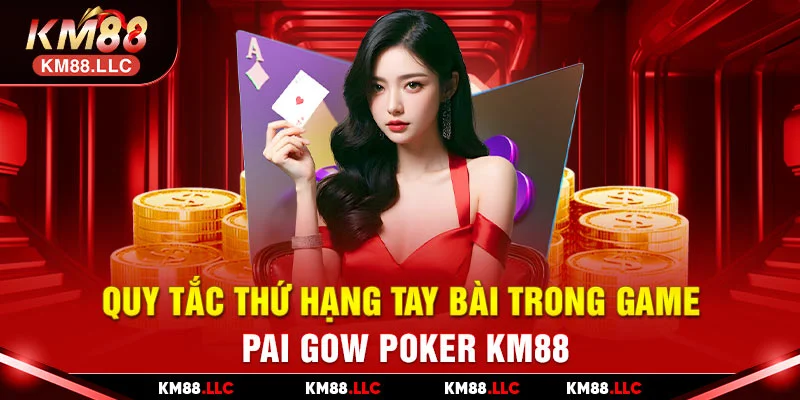 Quy tắc thứ hạng tay bài trong game